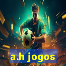 a.h jogos