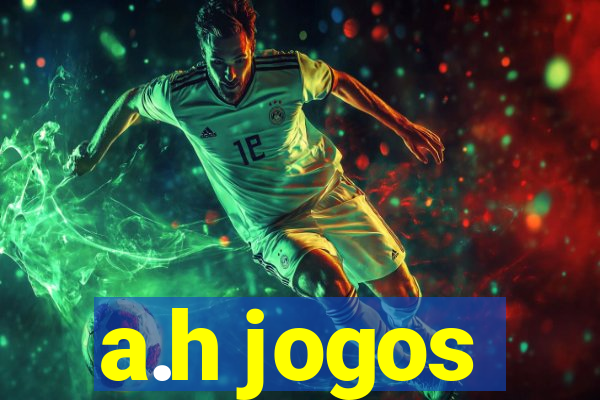 a.h jogos