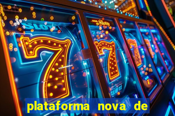 plataforma nova de jogo do tigrinho