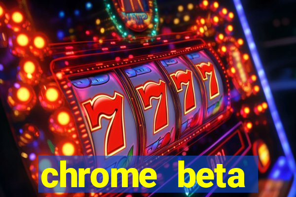 chrome beta download pc