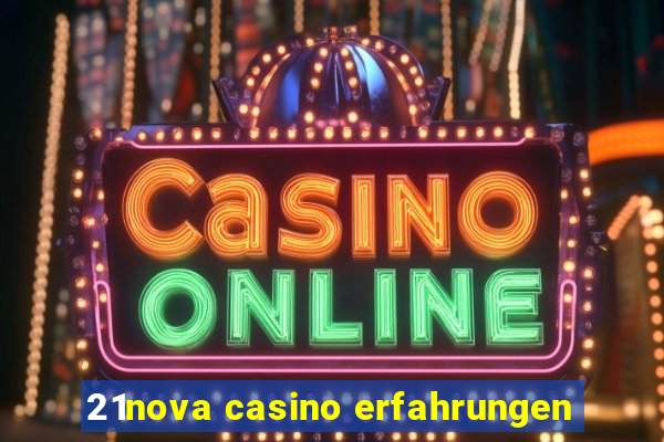 21nova casino erfahrungen