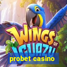 probet casino