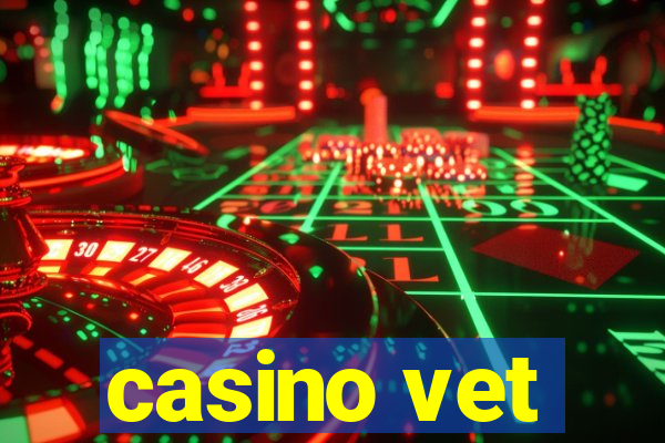 casino vet