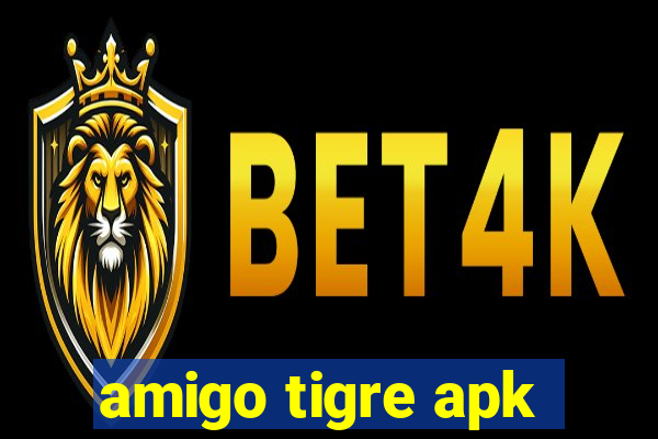 amigo tigre apk