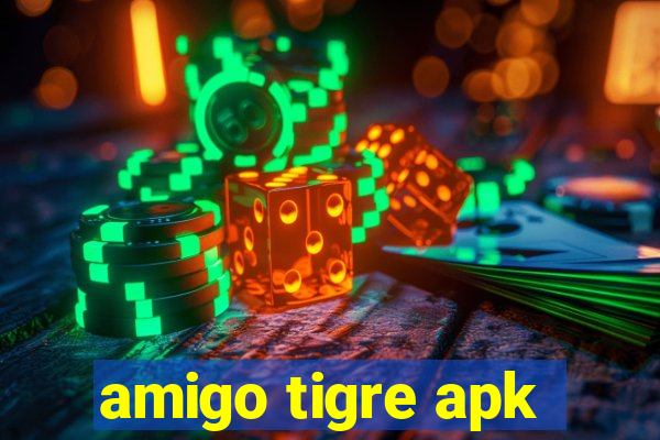 amigo tigre apk