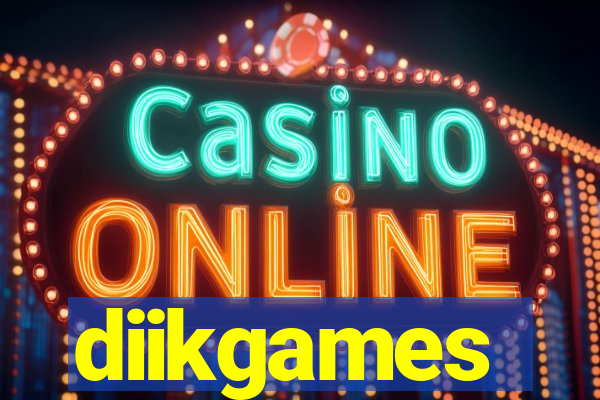 diikgames