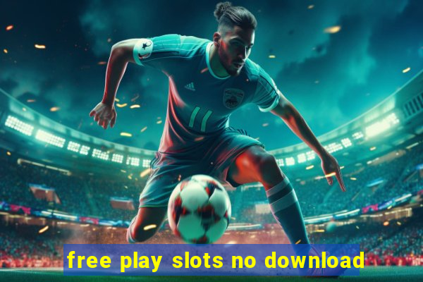 free play slots no download