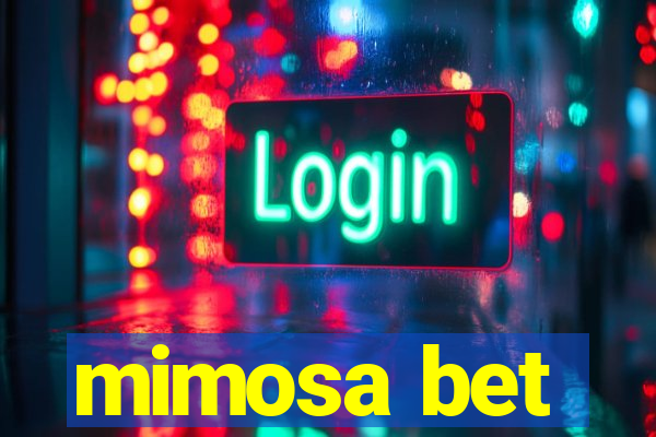 mimosa bet