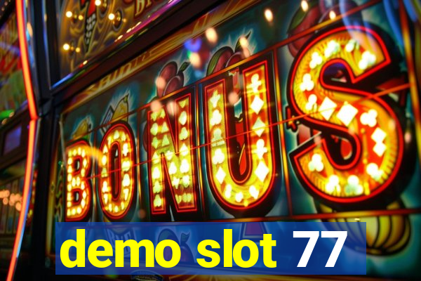 demo slot 77