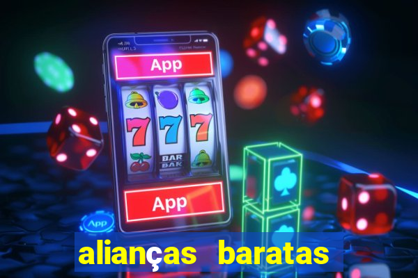 alianças baratas de casamento