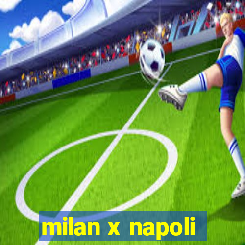 milan x napoli