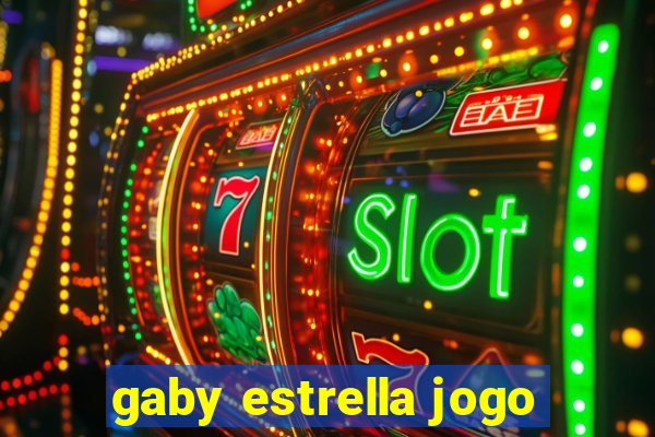 gaby estrella jogo