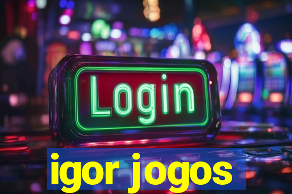 igor jogos