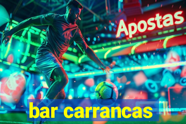 bar carrancas