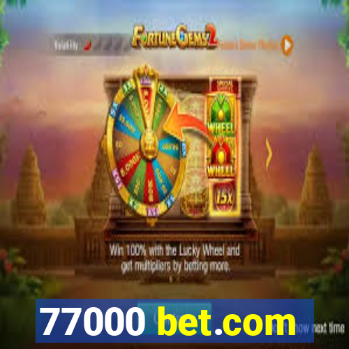 77000 bet.com