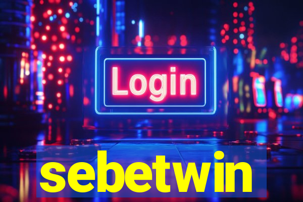 sebetwin