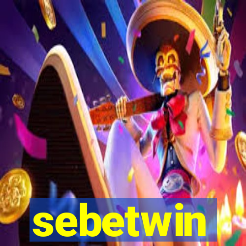 sebetwin