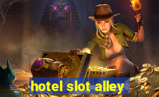 hotel slot alley