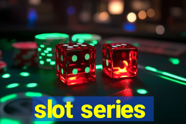 slot series