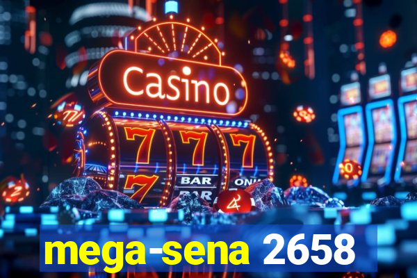 mega-sena 2658