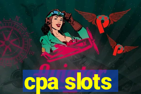 cpa slots