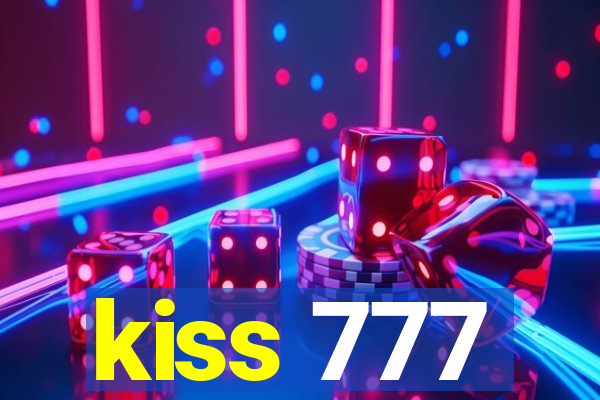 kiss 777