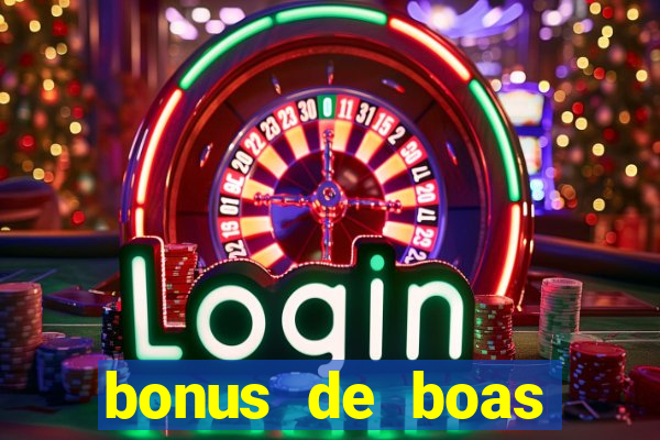 bonus de boas vindas cassino