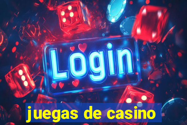 juegas de casino