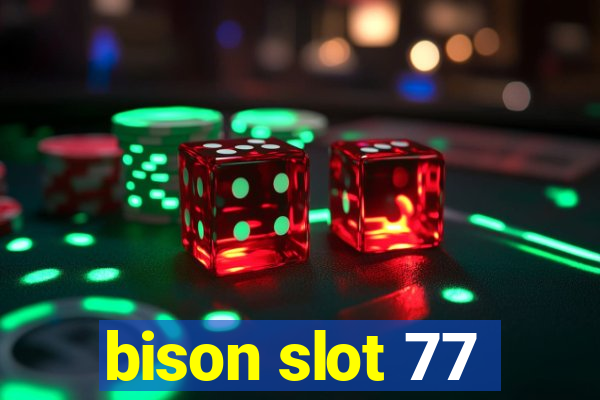 bison slot 77