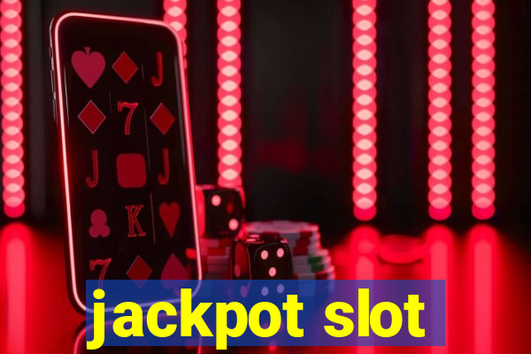 jackpot slot