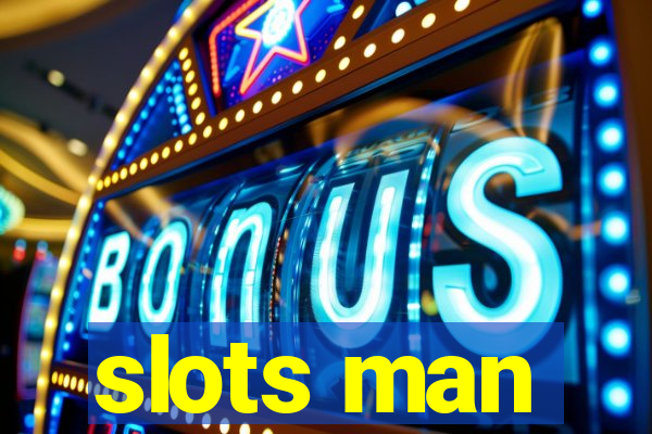 slots man