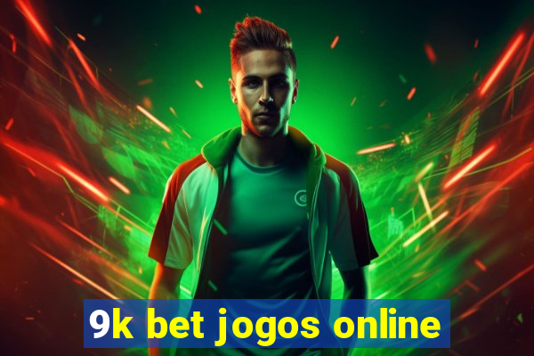 9k bet jogos online