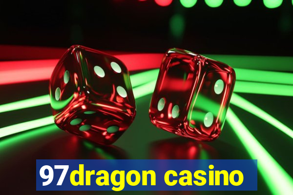 97dragon casino