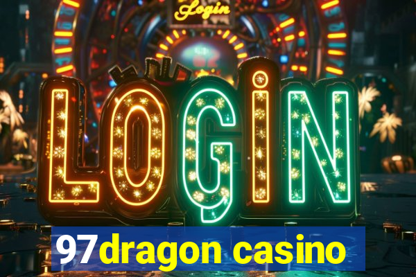 97dragon casino