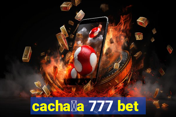 cacha莽a 777 bet