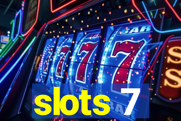 slots 7