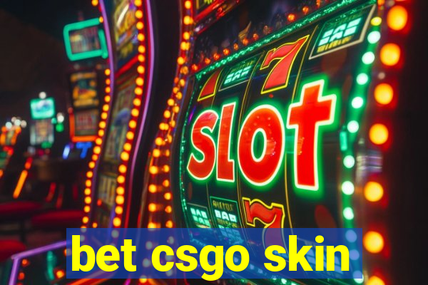 bet csgo skin