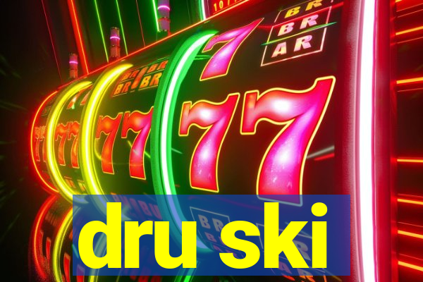 dru ski