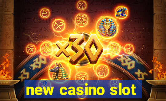 new casino slot