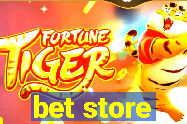 bet store