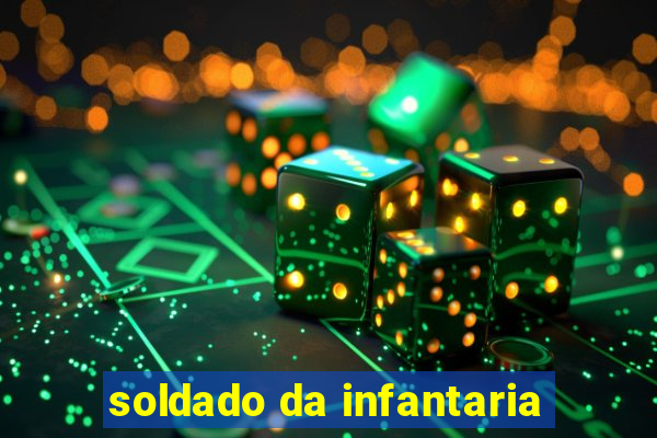 soldado da infantaria