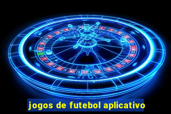 jogos de futebol aplicativo