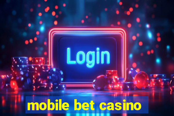 mobile bet casino