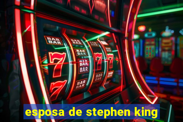 esposa de stephen king