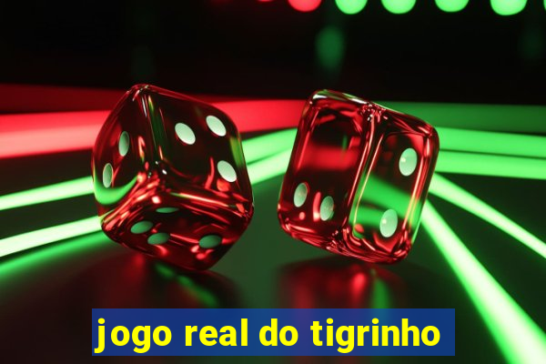 jogo real do tigrinho