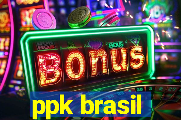 ppk brasil