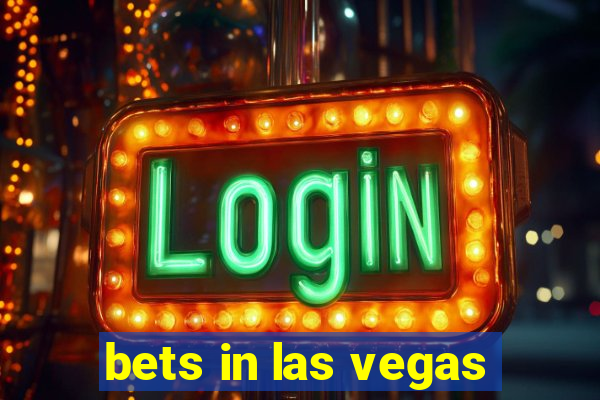 bets in las vegas