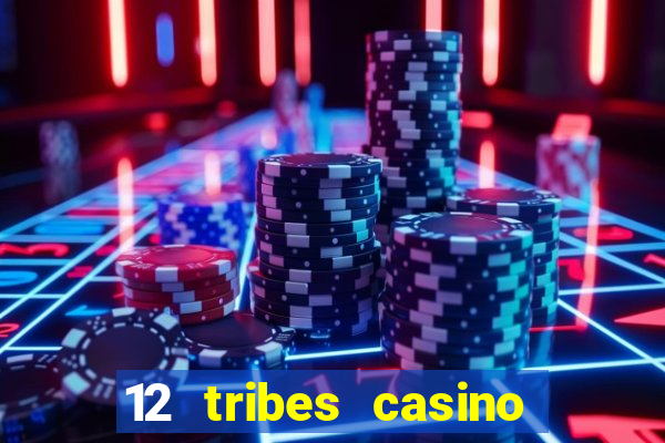 12 tribes casino omak wa