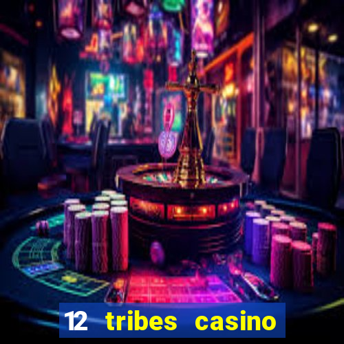 12 tribes casino omak wa