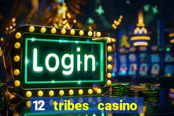 12 tribes casino omak wa